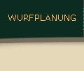 WURFPLANUNG